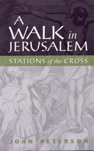 A Walk in Jerusalem: Stations of the Cross