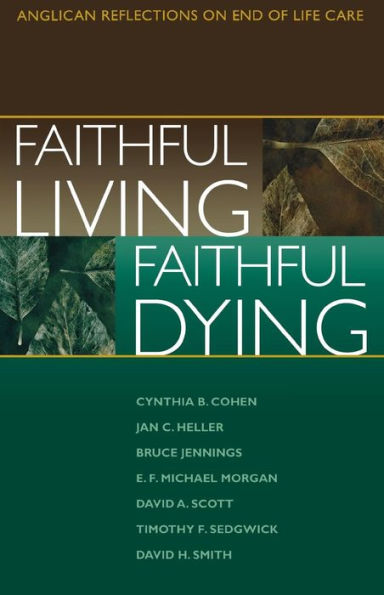 Faithful Living, Faithful Dying: Anglican Reflections on End of Life Care