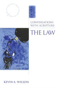 Title: Conversations with Scripture: The Law, Author: Kevin A. Wilson