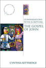 Conversations with Scripture: The Gospel of John