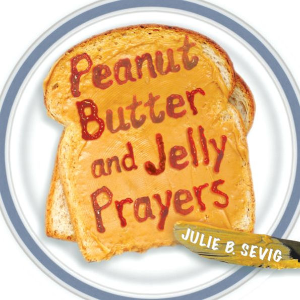 Peanut Butter and Jelly Prayers