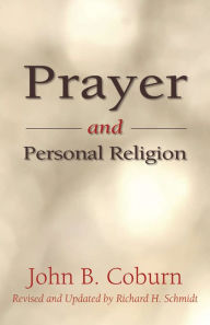 Title: Prayer and Personal Religion, Author: John B. Coburn