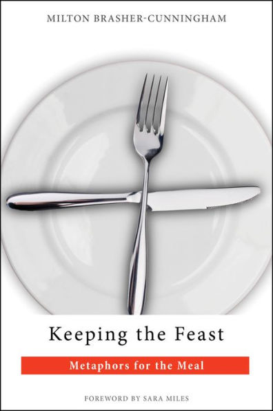 Keeping the Feast: Metaphors for the Meal