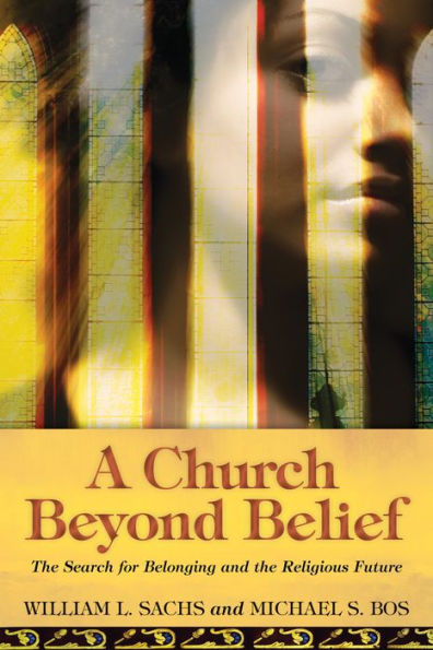 A Church Beyond Belief: the Search for Belonging and Religious Future