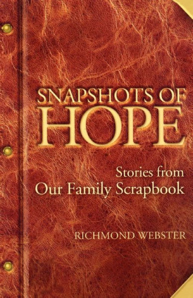 Snapshots of Hope: Stories from Our Family Scrapbook