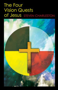 Title: The Four Vision Quests of Jesus, Author: Steven Charleston