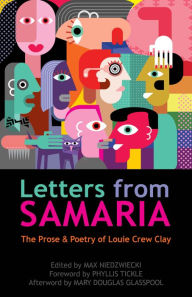 Title: Letters from Samaria: The Prose & Poetry of Louie Crew Clay, Author: Louie Clay