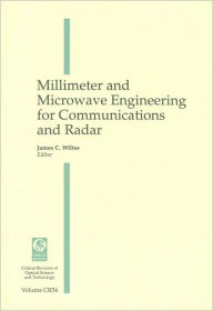 Title: Millimeter and Microwave Engineering for Communications and Radar (iews of Optical Science and Technology Series, Volume CR54), Author: James C. Wiltse