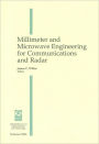 Millimeter and Microwave Engineering for Communications and Radar (iews of Optical Science and Technology Series, Volume CR54)