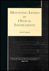 Title: Mounting Lenses in Optical Instruments / Edition 1, Author: Paul R. Yoder