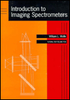 Title: Introduction to Imaging Spectrometers / Edition 1, Author: William L. Wolfe