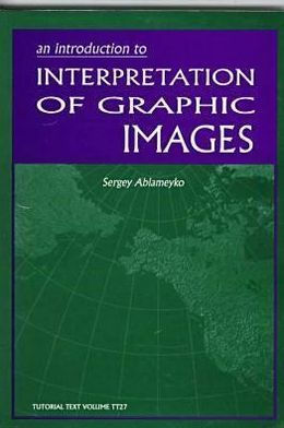 Introduction to Interpretation of Graphic Images / Edition 1