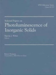 Title: Selected Papers on Photoluminescence of Inorganic Solids, Author: Marvin J. Weber