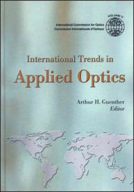 Title: International Trends in Applied Optics, Author: Arthur H. Guenther