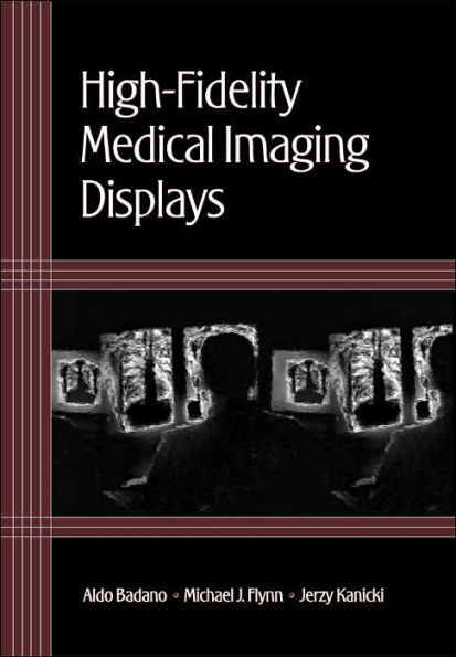 High-Fidelity Medical Imaging Displays