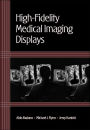 High-Fidelity Medical Imaging Displays