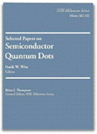Selected Papers on Semiconductor Quantum Dots