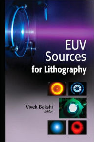 Title: EUV Sources for Lithography, Author: Vivek Bakshi