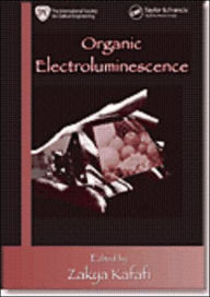 Title: Organic Electroluminescence, Author: Zakya H. Kafafi