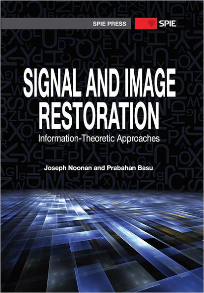 Signal and Image Restoration: Information-Theoretic Approaches