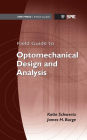 Field Guide to Optomechanical Design and Analysis