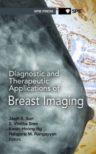 Title: Diagnostic and Therapeutic Applications of Breast Imaging, Author: Jasjit S. Suri