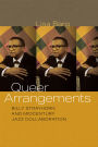 Queer Arrangements: Billy Strayhorn and Midcentury Jazz Collaboration