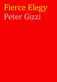 Title: Fierce Elegy, Author: Peter Gizzi
