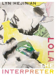 Title: Lola the Interpreter, Author: Lyn Hejinian