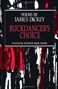 Title: Buckdancer's Choice: Poems, Author: James Dickey