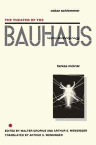 Title: The Theater of the Bauhaus, Author: Walter Gropius