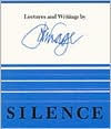 Title: Silence: Lectures and Writings / Edition 1, Author: John Cage