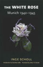 The White Rose: Munich, 1942-1943 / Edition 2