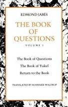 Title: The Book of Questions: Volume I [The Book of Questions, The Book of Yukel, Return to the Book] / Edition 1, Author: Edmond Jab s