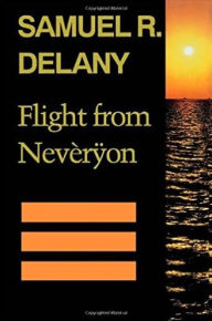 Title: Flight from Neveryeon, Author: Samuel R. Delany