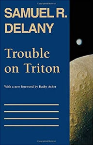 Title: Trouble on Triton: An Ambiguous Heterotopia / Edition 1, Author: Samuel R. Delany
