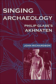 Title: Singing Archaeology, Author: John Richardson