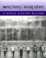Title: Moving History/Dancing Cultures: A Dance History Reader / Edition 1, Author: Ann Dils