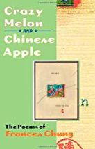 Title: Crazy Melon And Chinese Apple / Edition 1, Author: Frances Chung