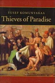 Title: Thieves of Paradise / Edition 1, Author: Yusef Komunyakaa