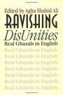 Ravishing DisUnities: Real Ghazals in English