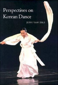 Title: Perspectives on Korean Dance / Edition 1, Author: Judy Van Zile