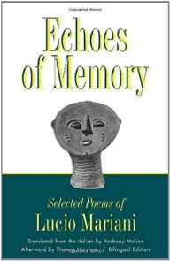 Title: Echoes of Memory: Selected Poems of Lucio Mariani, Author: Lucio Mariani