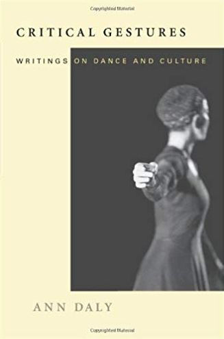 Critical Gestures: Writings on Dance and Culture / Edition 1