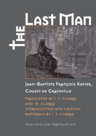 Title: The Last Man, Author: Jean-Baptiste Francois Xavier Cousin de Grainville