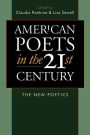 American Poets in the 21st Century: The New Poetics / Edition 1