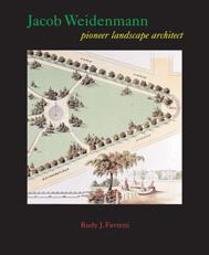 Title: Jacob Weidenmann: Pioneer Landscape Architect, Author: Rudy J. Favretti