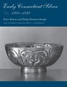 Title: Early Connecticut Silver, 1700-1840, Author: Peter Bohan