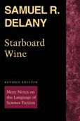 Title: Starboard Wine: More Notes on the Language of Science Fiction, Author: Samuel R. Delany