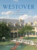 Title: Westover: Giving Girls a Place of Their Own, Author: Laurie Lisle